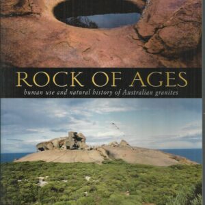 Rock of Ages: Human Use and Natural History of Australian Granites