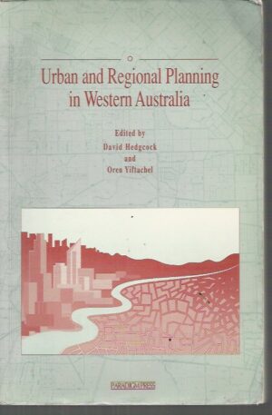 Urban and Regional Planning in Western Australia: Historical and Critical Perspectives