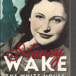 White Mouse, The: Autobiography of Australia’s wartime legend