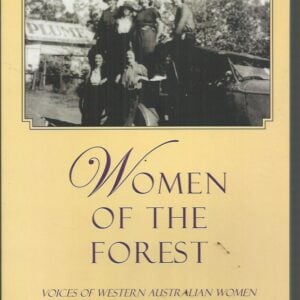 Women Of The Forest: Voices of Western Australian Women