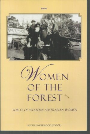 Women Of The Forest: Voices of Western Australian Women
