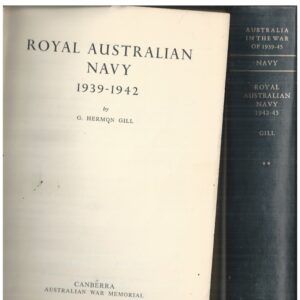 AUSTRALIA IN THE WAR OF 1939-45: Royal Australian Navy Vol. I 1939-42 and Royal Australian Navy Vol. II 1942-45