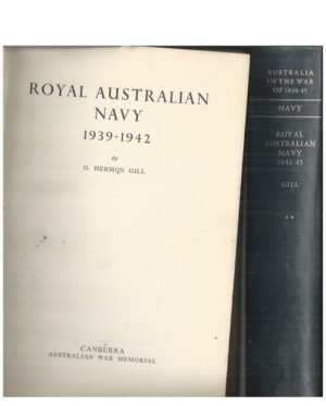 AUSTRALIA IN THE WAR OF 1939-45: Royal Australian Navy Vol. I 1939-42 and Royal Australian Navy Vol. II 1942-45