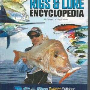 Complete Knots, Rigs and Lure Encyclopedia : Freshwater and Saltwater