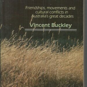 Cutting Green Hay: Friendships, movements and cultural conflicts in Australia’s great Decades