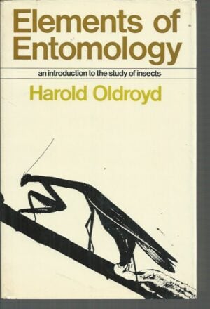 Elements of Entomology: An Introduction to the Study of Insects