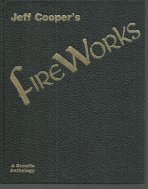 Fireworks: A Gunsite Anthology