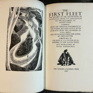 THE FIRST FLEET. The Record of the Foundation of Australia from its Conception to the Settlement at Sydney Cove. Compiled from the Original documents in the Public Record Office with extracts from the Log-Books of H.M.S. Sirius.