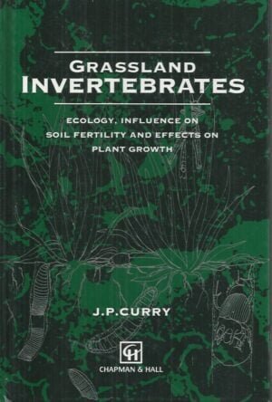 Grassland Invertebrates: Ecology, influence on soil fertility and effects on plant growth
