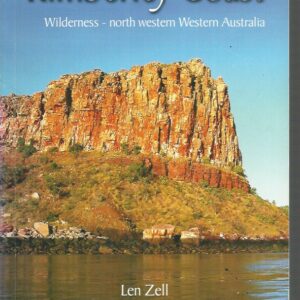 Guide to the Kimberley Coast Wilderness, North Western Australia, A