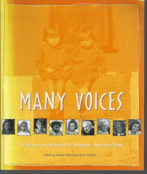 Many Voices : Reflections on Experiences of Indigenous Child Separation