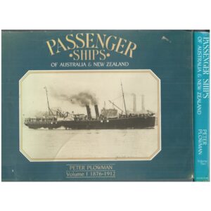 Passenger Ships of Australia & New Zealand Volume I 1876-1912 and Volume II  1913-1980