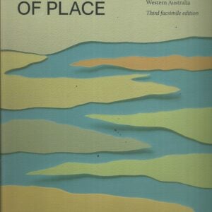 SENSE OF PLACE: A response to an environment. The Swan Coastal Plain, Western Australia