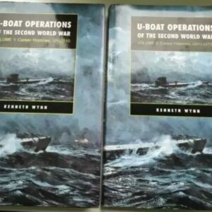 U-Boat Operations Of The Second World War, Volume 1: Career Histories, U1-U510 and Volume 2, Career Histories, U511-UIT25