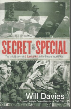 Secret and Special: The untold story of Z Special Unit in the Second World War