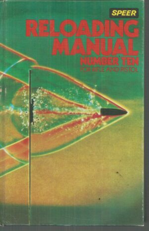 Speer Reloading Manual - Number 10 For Rifle and Pistol