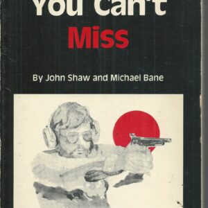 You Can’t Miss: The Guide to Combat Pistol Shooting