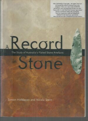 Record in Stone, A: The Study of Australia's flaked Stone Artefacts with CD