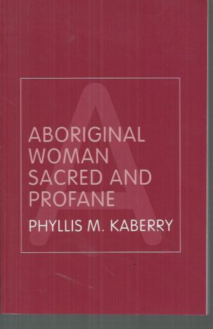 Aboriginal Woman: Sacred and Profane