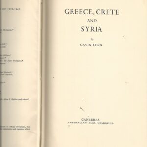 Australia in the War of 1939-1945. Series One, Army. Volume II Greece, Crete And Syria