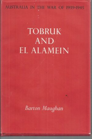 Australia in the War of 1939-1945. Series One, Army. Volume III Tobruk and El Alamein