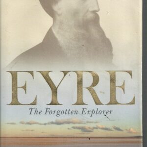 EYRE: The Forgotten Explorer