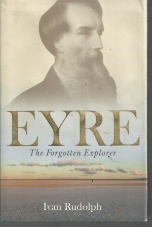 EYRE: The Forgotten Explorer