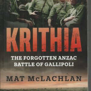 KRITHIA: The Forgotten Anzac Battle of Gallipoli