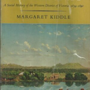 Men of Yesterday : A Social History of the Western District of Victoria 1834-1890