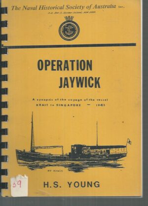 Operation Jaywick : A synopsis of the voyage of the vessel Krait to Singapore 1943