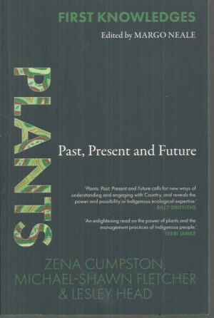 First Knowledges Plants: Past, Present and Future