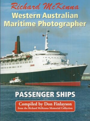Richard McKenna: Western Australian Maritime Photographer. Passenger Ships