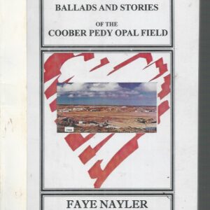 Warm In My Heart: Ballads and Stories of the Coober Pedy Opal Field