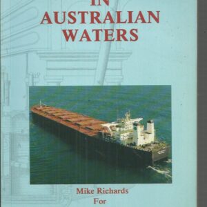 Workhorses In Australian Waters: A History of Marine Engineering in Australia