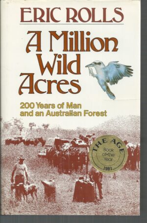 A Million Wild Acres: 200 Years of Man and an Australian Forest