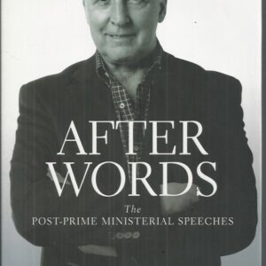 After Words: The Post-Prime Ministerial Speeches