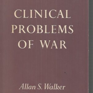 Australia in the War of 1939-45: Clinical Problems of War