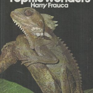 Australian Reptile Wonders (Revised enlarged edition)