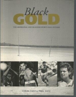 Black Gold: The Aboriginal and Islander Sports Hall of Fame