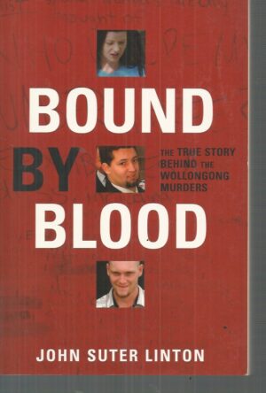 Bound by Blood: The True Story Behind the Wollongong Murders