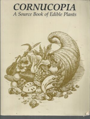 CORNUCOPIA: A Source Book of Edible Plants