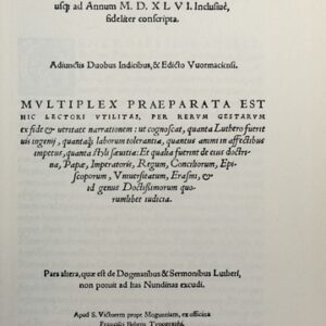 Commentaria Ioannis Cochlaei de actis et scriptis Martini Lutheri Saxonis: chronographice ex ordine ab anno Domini M.D. XVII