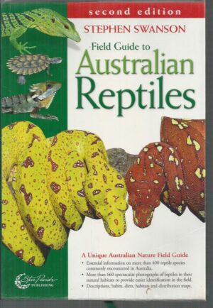 FIELD GUIDE TO AUSTRALIAN REPTILES: A Unique Australian Nature Field Guide