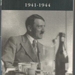 Hitler’s Table Talk: His Private Conversations, 1941-44