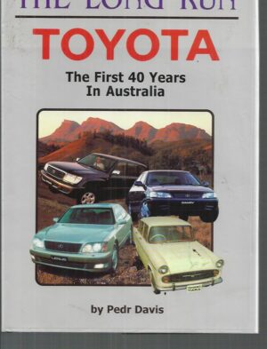 Long Run, The. Toyota: The first 40 years in Australia