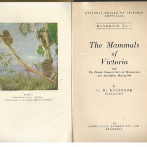 Mammals of Victoria and The Dental Characteristics of Monotremes and Australian Marsupials, The