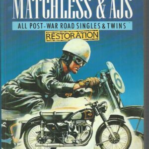 Matchless and AJS Restoration: All Post-war Road Singles and Twins