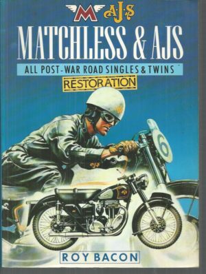Matchless and AJS Restoration: All Post-war Road Singles and Twins