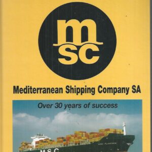 MSC –  Mediterranean Shipping Company SA: Over 30 Years of Success