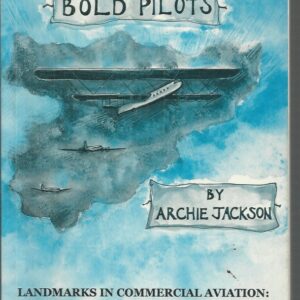 Old Pilots, Bold Pilots: Landmarks in Commercial Aviation – The Triumphs and the Disasters